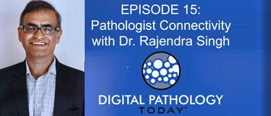 Pathology Today podcast with Dr. Raj Singh