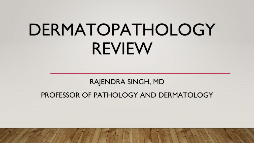Dermatopathology Review